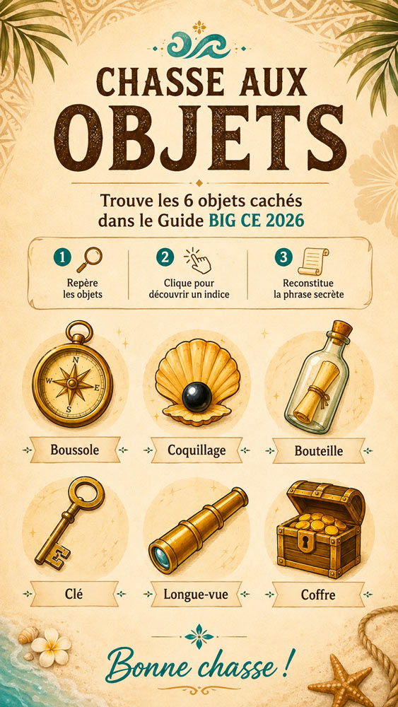 Chasse aux Objets - Trouve les 6 objets cachés dans le Guide BIG CE 2026 : boussole, coquillage, bouteille, clé, longue-vue, coffre. Bonne chasse !